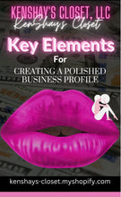 Load image into Gallery viewer, &quot;Key Elements for Creating a Polished Business Profile.&quot;

